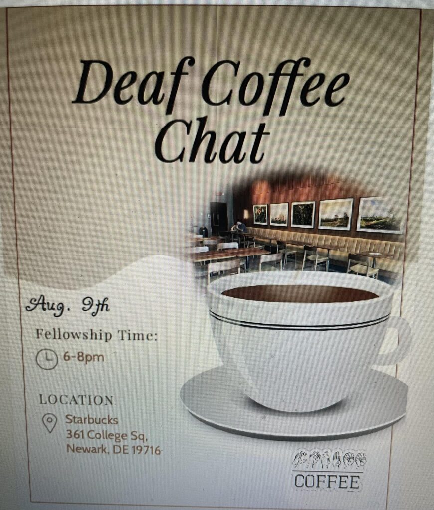 Deaf Coffee Chat on Aug. 9, 2024, 6-8pm at Starbucks at 361 College Square, Newark