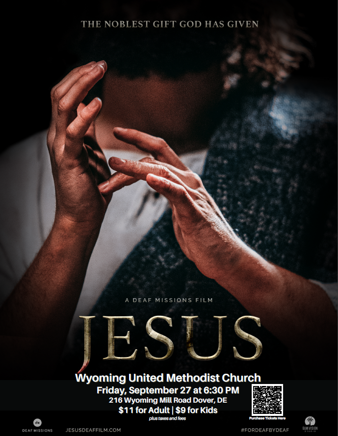 ASL Jesus film at Wyoming United Methodist Church, Dover, DE, $11/adults and $9/kids