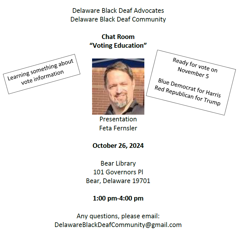 Black Deaf Community presents Voting Education by Feta Fernsler on Oct 26, 2024, 1-4p at Bear Library